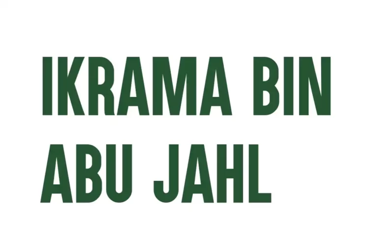 Ikrama Bin Abu Jahl Biography And How He Accepted Islam