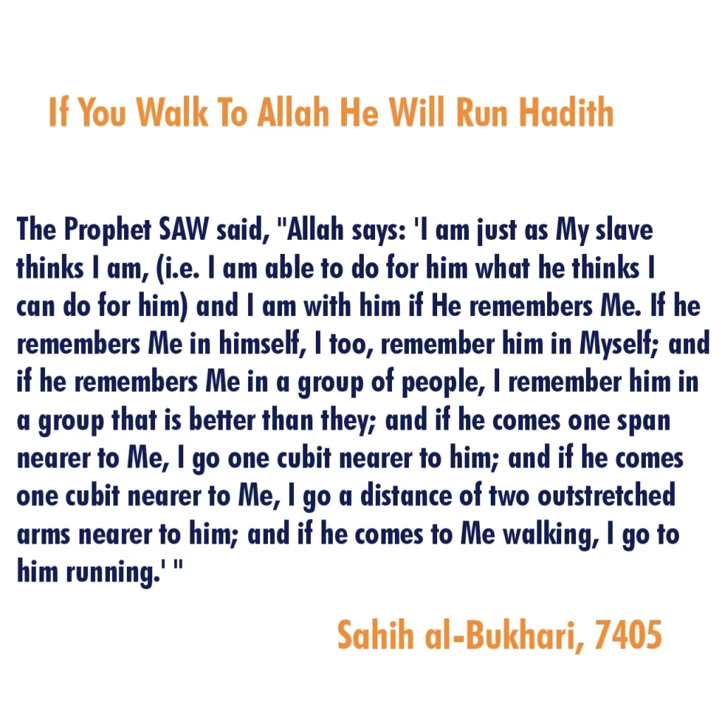 If You Walk To Allah He Will Run Hadith