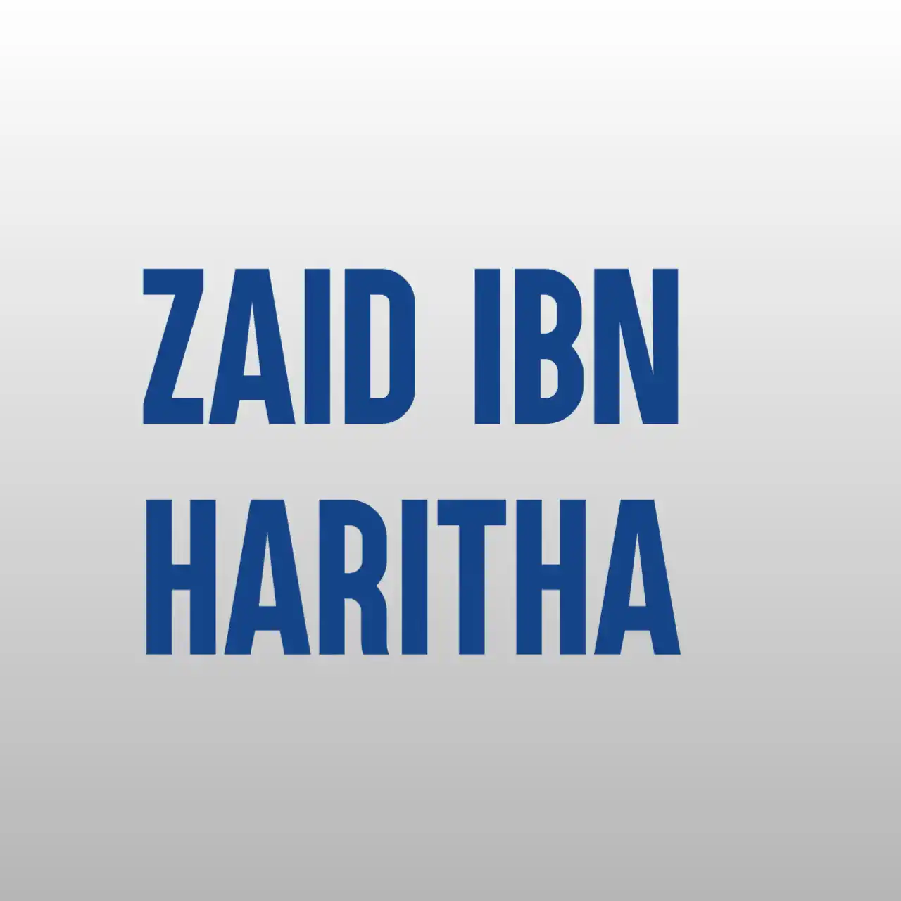 Zayd Ibn Harithah