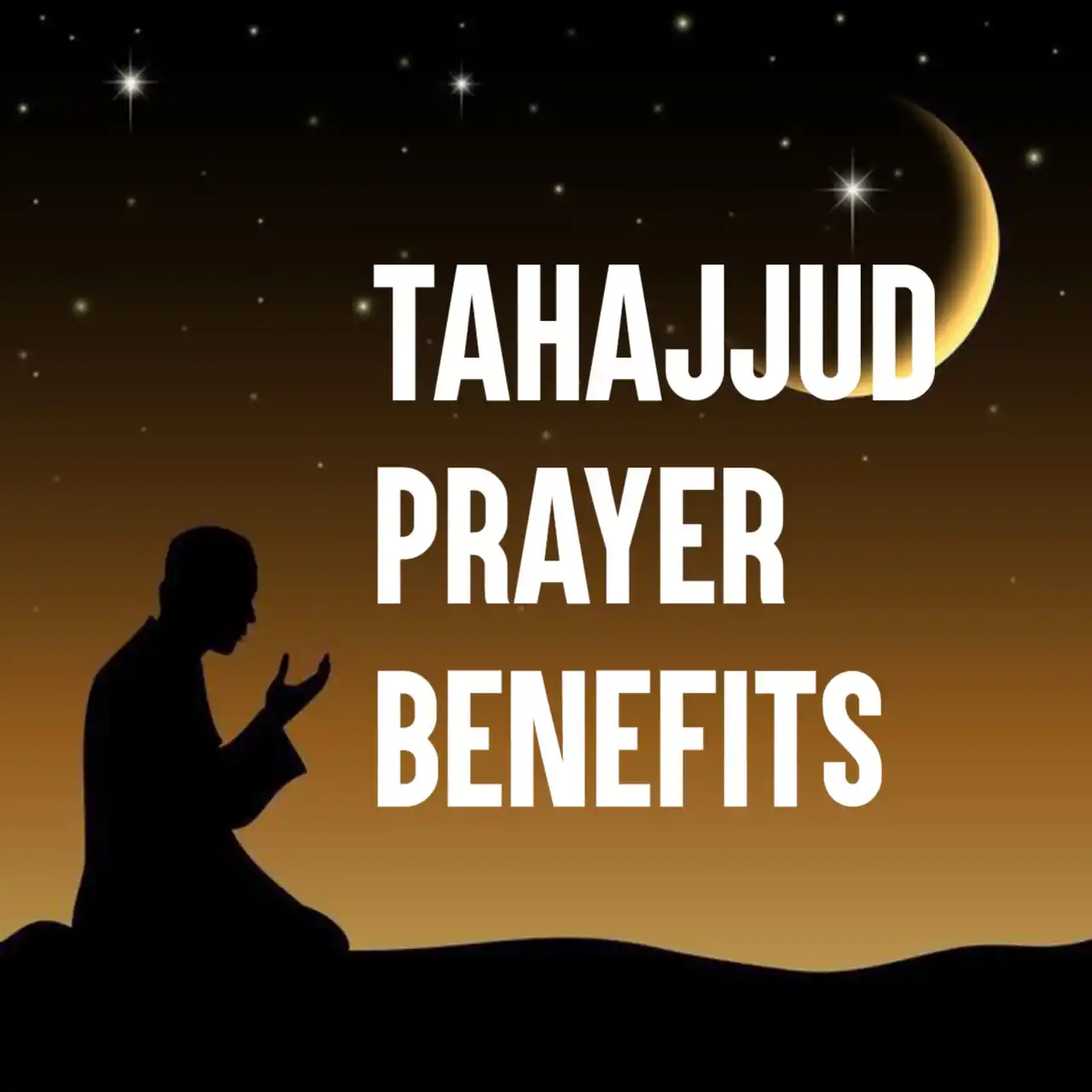 Tahajjud Prayer Benefits