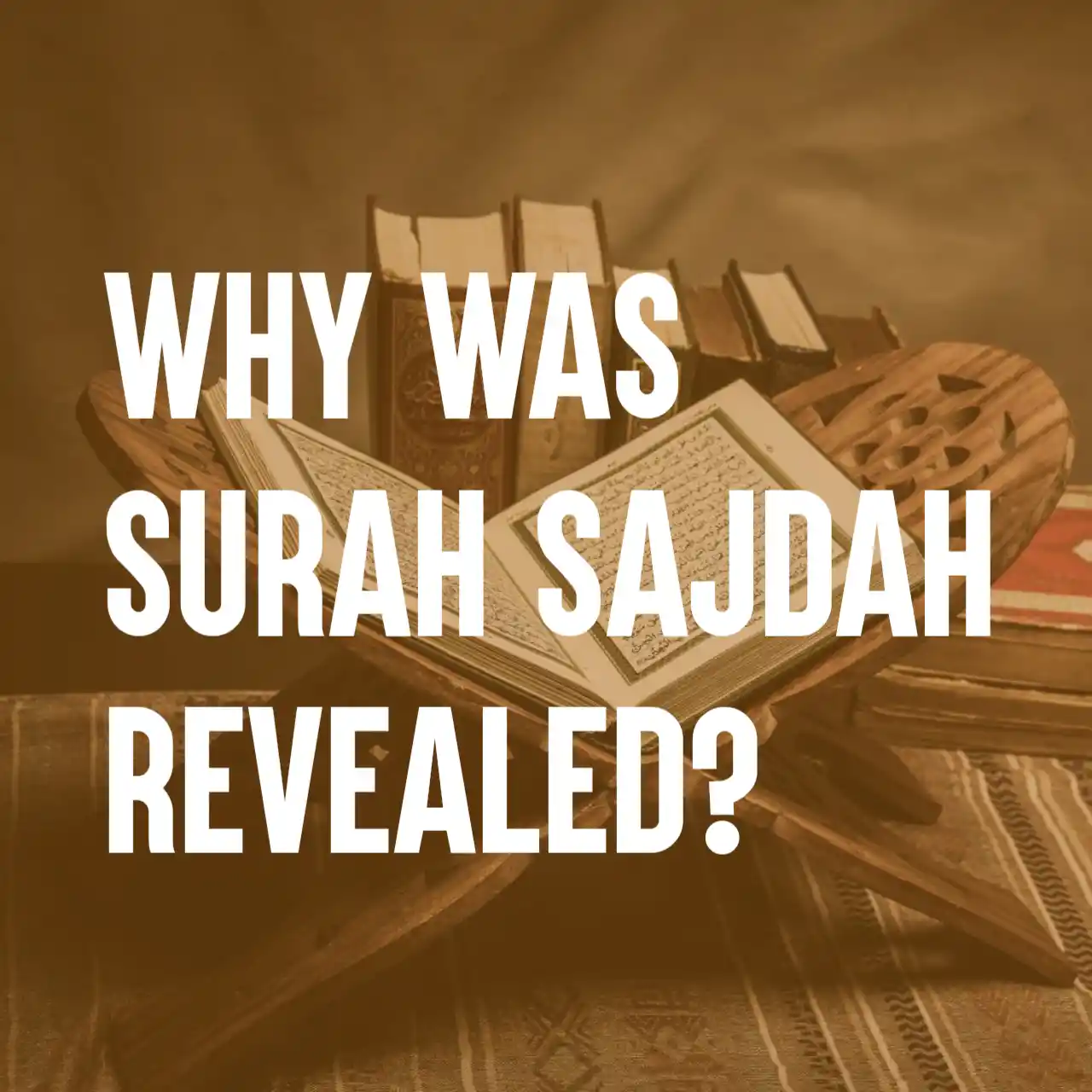 Why Was Surah Sajdah Revealed
