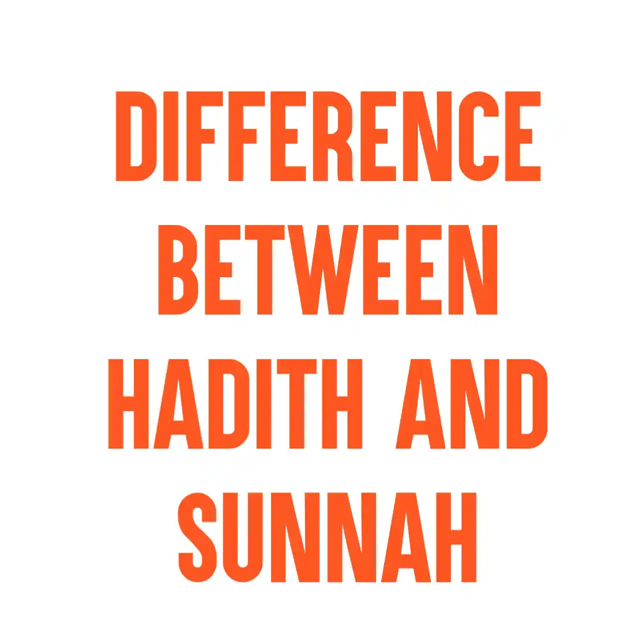 difference between sunnah and hadith